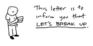 cartoon picture of a guy reading a note that says This letter is to inform you that Let's break up.